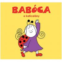 Bogyó i Bubamara: Bubamara, djevojčica bubamara - slikovnica Pagony - b/o/Bogyo-i-Bubamara-Bubamara-djevojcica-bubamara-slikovnica-Pagony-1.jpg