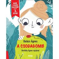 Móra: Balázs Ágnes - Čudesna gljiva - Već znam čitati, 1. razina - m/o/Mora-Balazs-Agnes-Cudesna-gljiva-Vec-znam-citati-1-razina-1.jpg
