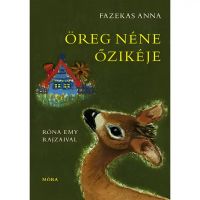 Móra: Fazekas Anna - Priča o starici i srni - m/o/Mora-Fazekas-Anna-Prica-o-starici-i-srni-1.jpg