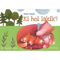 Móra: Szabó Magda - Tko gdje živi? slikovnica s preklapanjem - m/o/Mora-Szabo-Magda-Tko-gdje-zivi-slikovnica-s-preklapanjem-1.jpg