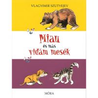 Móra: Vladimir Sutejev - Mijau i druge vesele priče - m/o/Mora-Vladimir-Sutejev-Mijau-i-druge-vesele-price-1.jpg