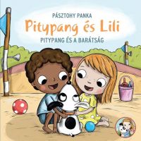 Pitypang i Lili - Pitypang i priča o prijateljstvu - Pagony - p/i/Pitypang-i-Lili-Pitypang-i-prica-o-prijateljstvu-Pagony-1.jpg