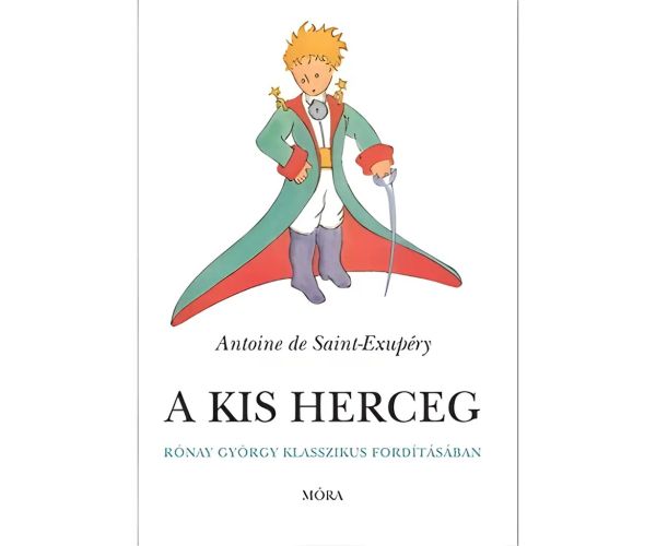 Móra: Antoine de Saint-Exupéry - Mali princ u prijevodu György Rónay