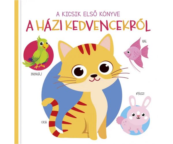 Prva knjiga za mališane - Knjiga o kućnim ljubimcima