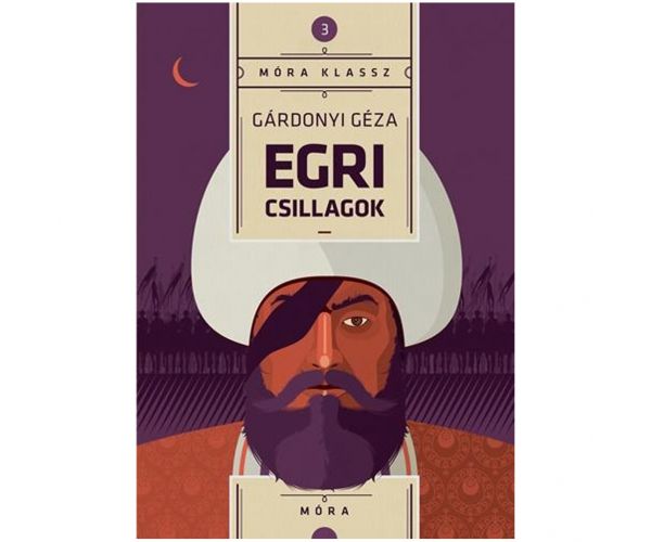 Móra: Egri zvijezde - Gárdonyi Géza