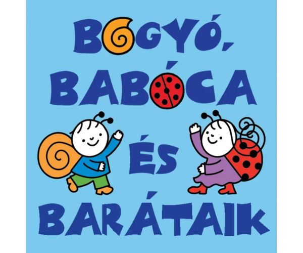 Bogyó, Babóca és barátaik minikönyve - Pagony