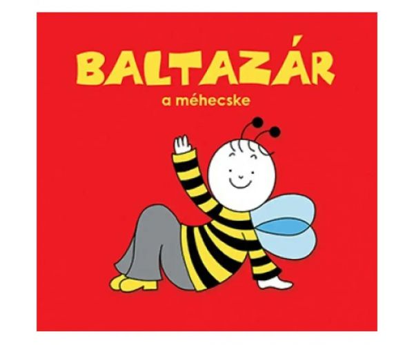 Bogyó és Babóca: Baltazár a méhecske mesekönyv - Pagony