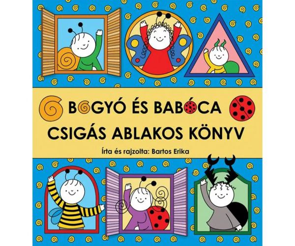 Bogyó és Babóca - Csigás ablakos könyv - Pagony