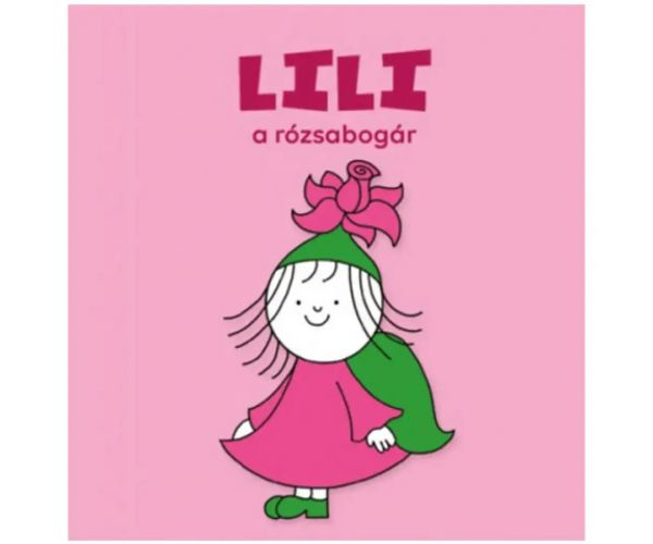 Bogyó és Babóca: Lili a rózsabogár mesekönyv - Pagony