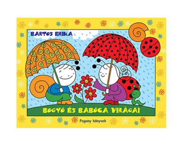 Bogyó és Babóca virágai mesekönyv - Pagony