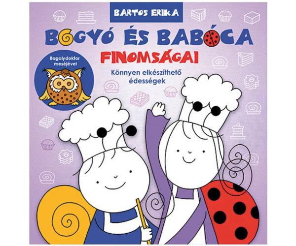 Bogyó és Babóca finomságai receptkönyv