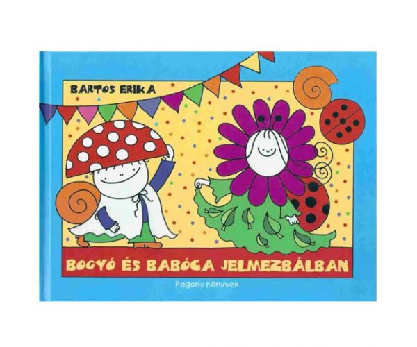Bogyó és Babóca jelmezbálban mesekönyv - Pagony