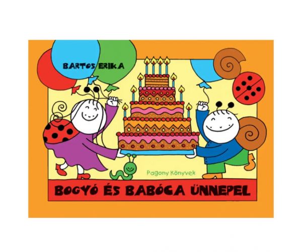 Bogyó és Babóca ünnepel mesekönyv - Pagony