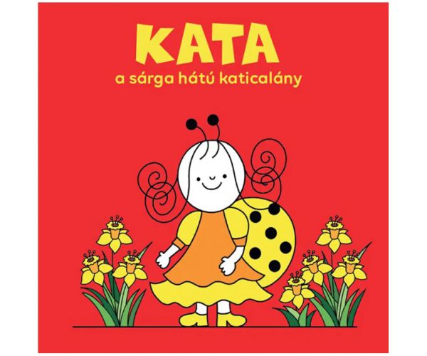 Bogyó és Babóca: Kata a sárga hátú katicalány mesekönyv - Pagony