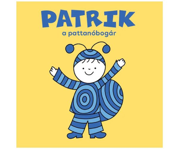 Bogyó és Babóca: Patrik a pattanóbogár mesekönyv - Pagony