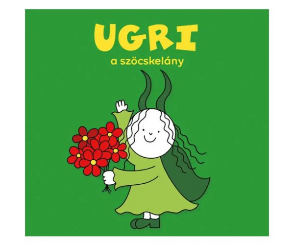 Bogyó és Babóca: Ugri a szöcskelány mesekönyv - Pagony