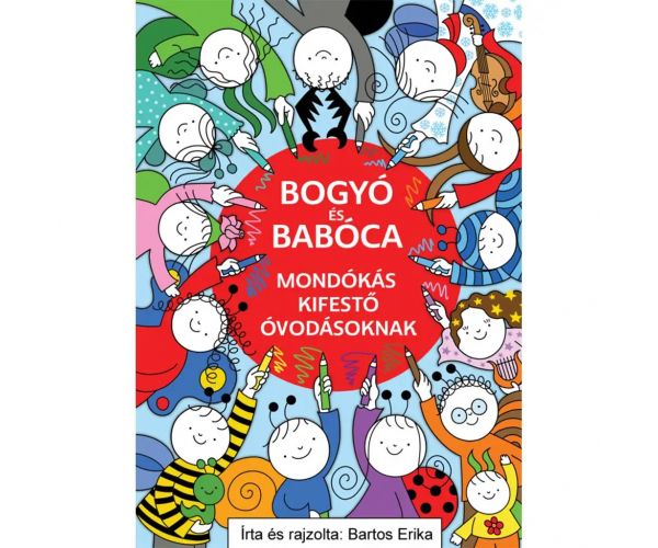 Bogyó és Babóca mondókás kifestő óvodásoknak - Pagony