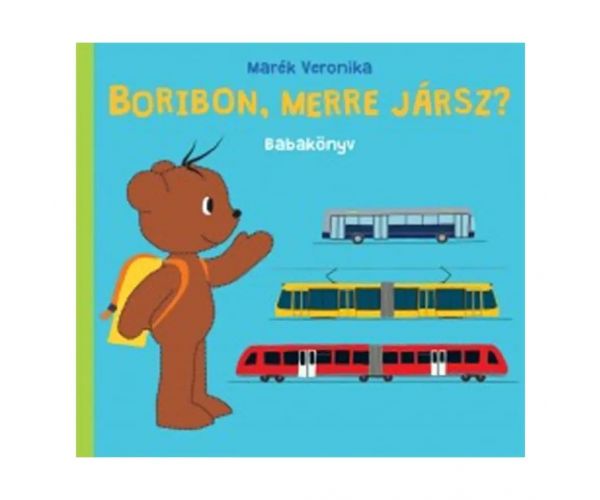 Boribon, merre jársz? babakönyv - Pagony