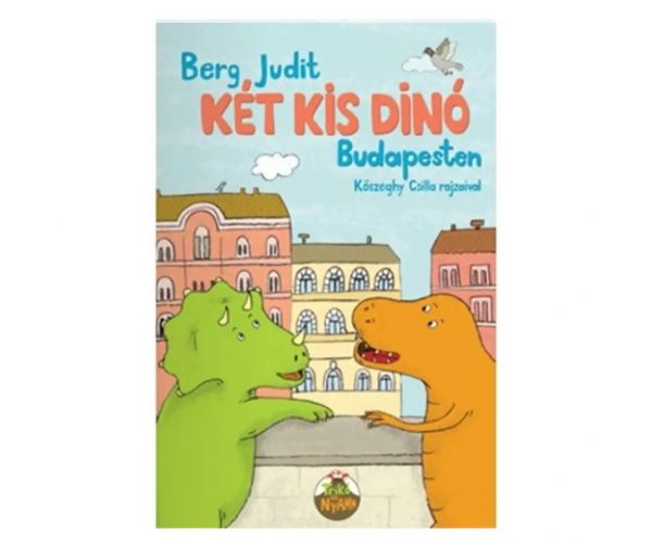 Két kis dínó Budapesten mesekönyv - Pagony