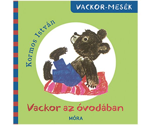 Móra: Vackor u vrtiću slikovnica