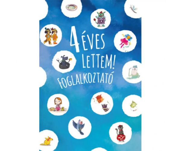 4 éves lettem! foglalkoztató - Pagony