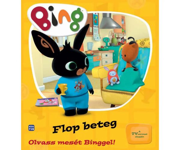 Móra: Bing - Flop beteg Olvass mesét Binggel!