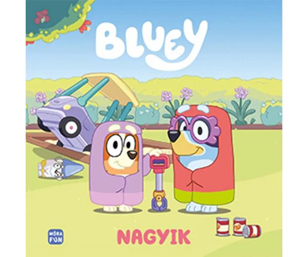 Móra: Bluey - Nagyik mesekönyv