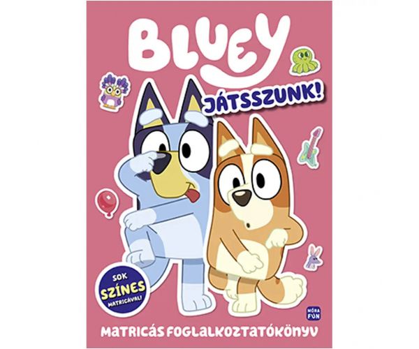 Móra: Bluey – Játsszunk! matricás foglalkoztatókönyv
