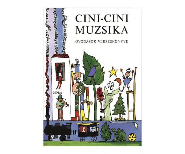 Móra: Cini-cini muzsika - Óvodások verseskönyve