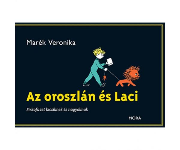 Móra: Az oroszlán és Laci firkafüzet