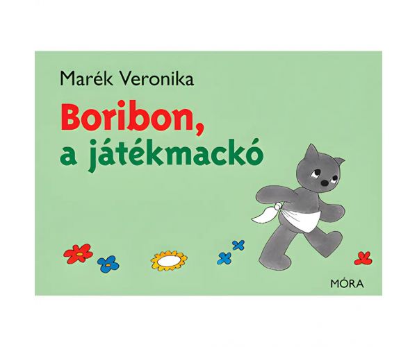 Móra: Marék Veronika - Boribon, a játékmackó mesekönyv