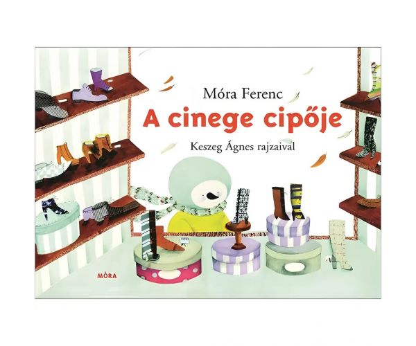 Móra: Móra Ferenc - A cinege cipője lapozó mesekönyv