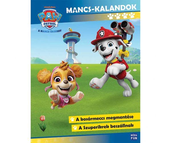 Móra: Mancs Őrjárat – Mancs-kalandok 4. - A kosármeccs megmentése