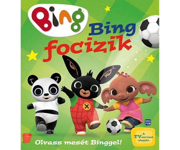 Móra: Olvass mesét Binggel! - Bing focizik