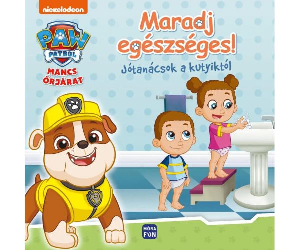 Móra: Mancs Őrjárat - Maradj egészséges - Jótanácsok a kutyiktól