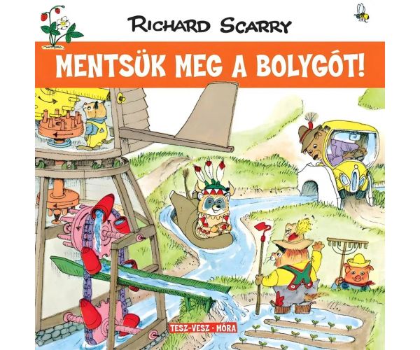 Móra: Richard Scarry - Tesz-Vesz város - Mentsük meg a bolygót!