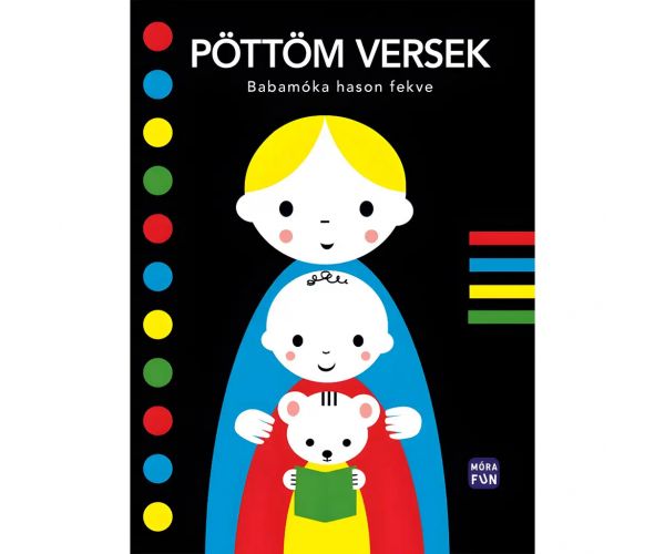 Móra: Pöttöm versek - Babamóka hason fekve különleges leporelló