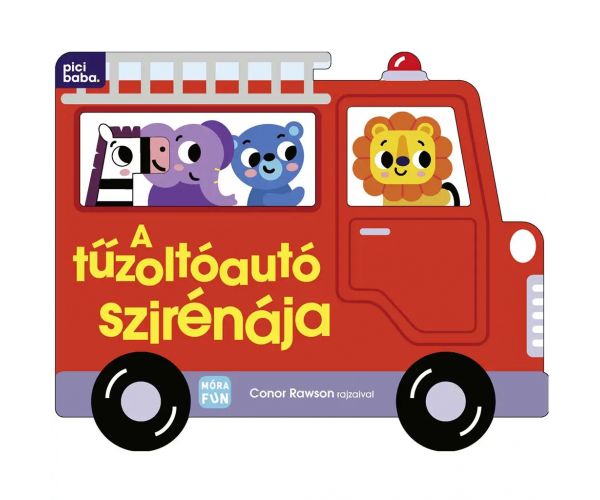 Móra: A tűzoltóautó szirénája lapozó könyv