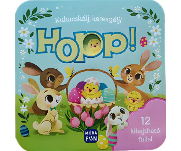 Móra: Kukucskálj, keresgélj! - Hopp! mesekönyv 12 kihajtható füllel