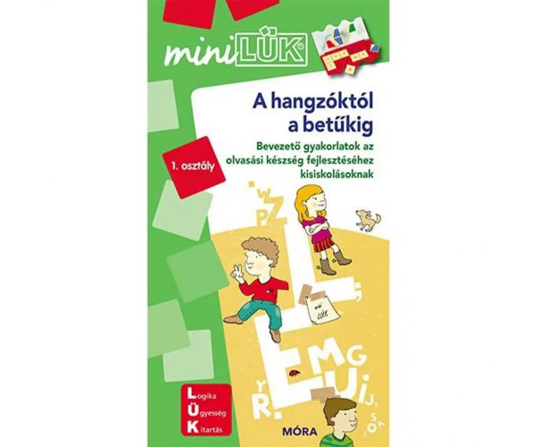 Móra: miniLÜK A hangzóktól a betűkig - Bevezető gyakorlatok az olvasási készség fejlesztéséhez kisiskolásoknak