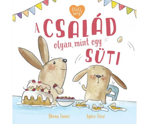 A család olyan, mint egy süti mesekönyv