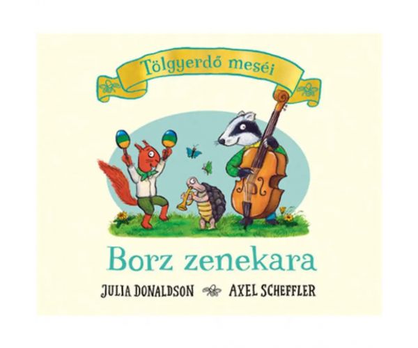 Tölgyerdő meséi: Borz zenekara - Pagony