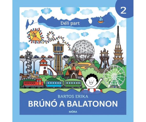 Móra: Bartos Erika - Brúnó a Balatonon 2. - Déli part